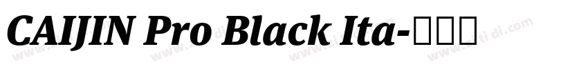 CAIJIN Pro Black Ita字体转换